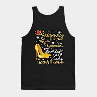 Stepping into my November birthday with gods grace and mercy Tank Top